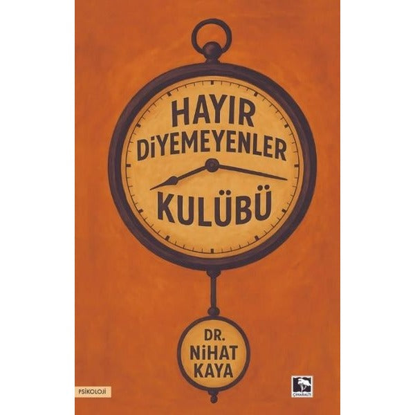 Hayır Diyemeyenler Kulübü | Çınaraltı Yayınları (İnce Kapak)