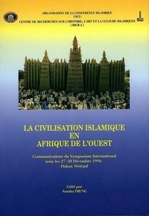 Islamic Civilisation in West Africa | IRCICA Yayınları (İnce Kapak)