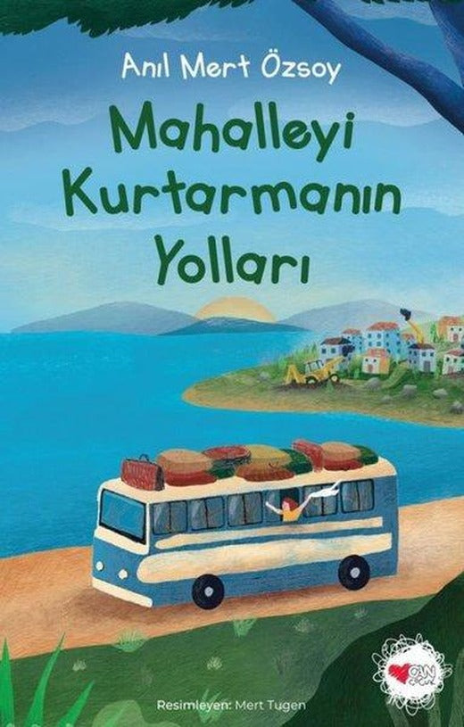 Mahalleyi Kurtarmanın Yolları | Can Çocuk Yayınları (İnce Kapak)