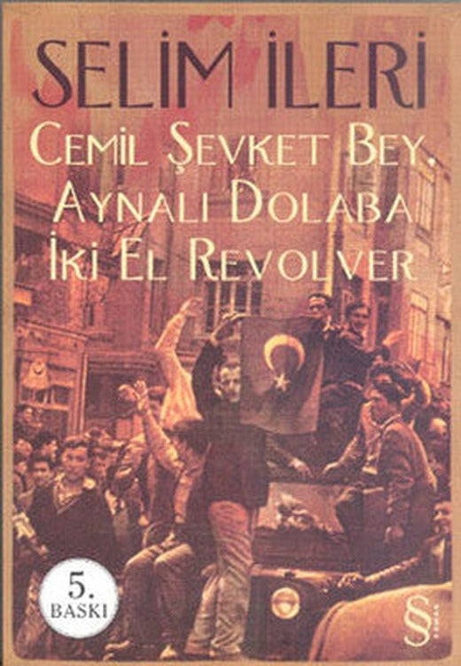 Cemil Şevket Bey Aynalı Dolaba İki El Revolver | Everest Yayınları