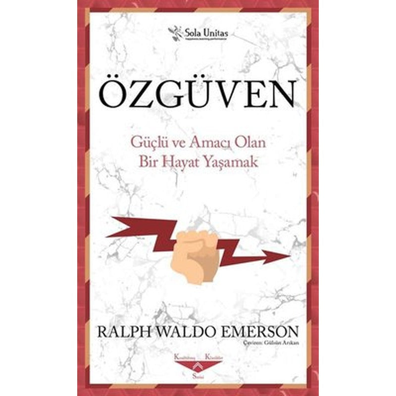Özgüven - Güçlü ve Amacı Olan Bir Hayat Yaşama | Sola Unitas