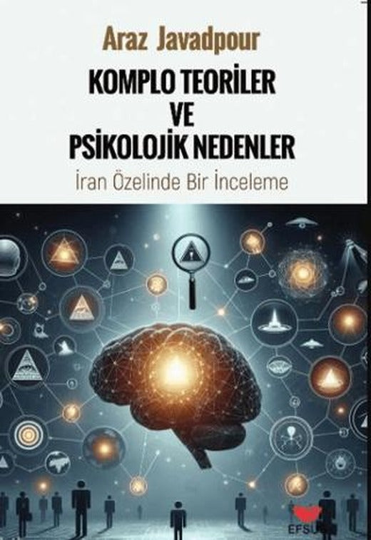 Komplo Teoriler ve Psikolojik Nedenler;İran Özelinde Bir İnceleme | Efsus Yayınları (Ciltsiz)