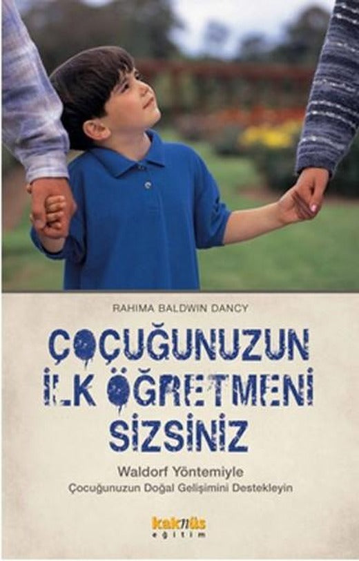 Çocuğunuzun İlk Öğretmeni Sizsiniz | Kaknüs Yayınları (İnce Kapak)