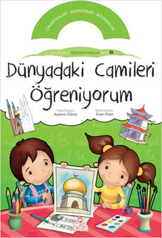 Dünyadaki Camileri Öğreniyorum | Nesil Çocuk Yayınları