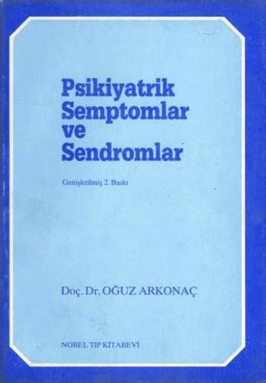 Psikiyatrik Semptomlar ve Sendromlar | Nobel Tıp Kitabevi (Ciltsiz)