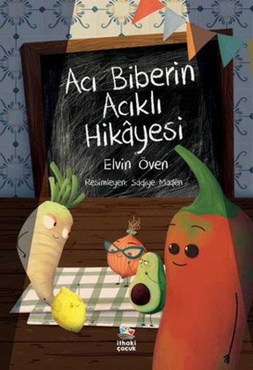 Acı Biberin Acıklı Hikayesi | İthaki Çocuk (İnce Kapak)