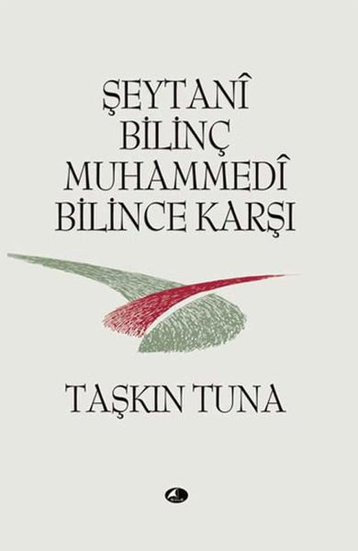 Şeytani Bilinç Muhammedi Bilince Karşı | Şule Yayınları - Taşkın Tuna Dizisi (İnce Kapak)