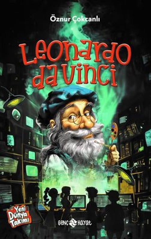 Leonardo da Vinci - Yeni Dünya Takımı | Genç Hayat (İnce Kapak)