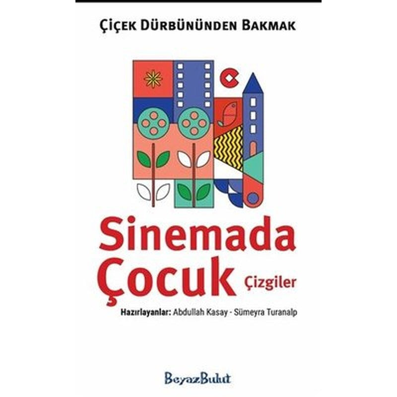 Çiçek Dürbününden Bakmak - Sinemada Çocuk Çizgiler | Beyaz Bulut