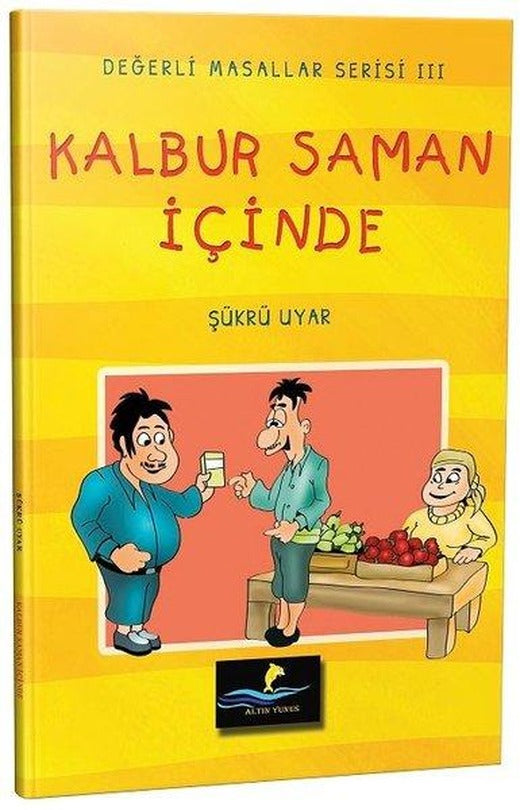 Kalbur Saman İçinde-Değerli Masallar Serisi 3 | Altın Yunus (İnce Kapak)