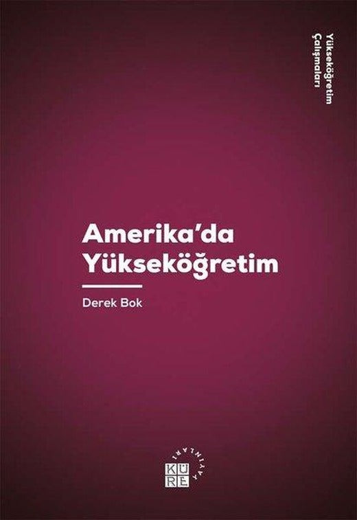 Amerika'da Yükseköğretim | Küre Yayınları (İnce Kapak)