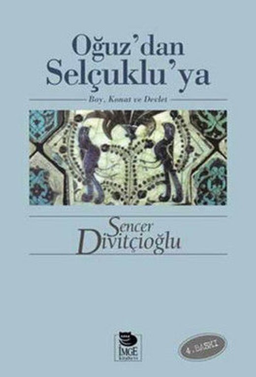 Oğuz'dan Selçuklu'ya | İmge Kitabevi