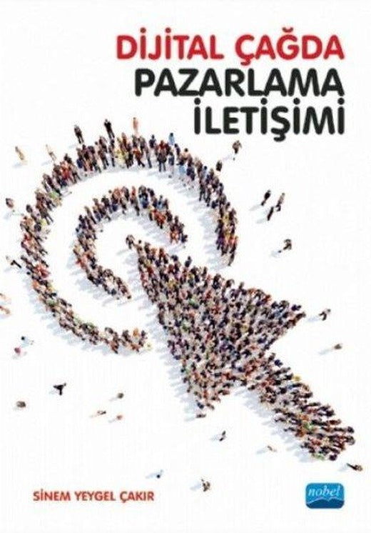 Dijital Çağda Pazarlama İletişimi | Nobel Akademik Yayıncılık (İnce Kapak)