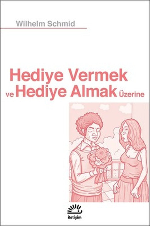 Hediye Vermek ve Hediye Almak Üzerine | İletişim Yayınları