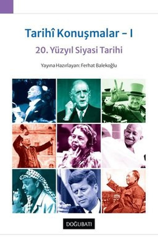 20. Yüzyıl Siyasi Tarihi - Tarihi Konuşmalar 1 | Doğu Batı Yayınları