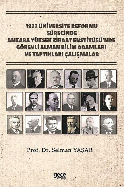 1933 Üniversite Reformu Sürecinde Ankara Yüksek Ziraat Enstitüsü'nde Görevli Alman Bilim Adamları ve | Gece Kitaplığı (İnce Kapak)