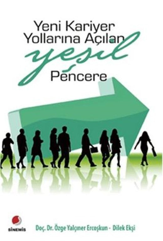 Yeni Kariyer Yollarına Açılan Yeşil Pencere | Sinemis Yayınları (Ciltsiz)