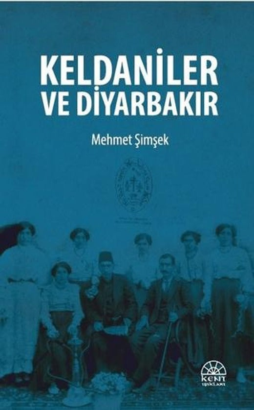 Keldaniler ve Diyarbakır | Kent Işıkları Yayınları (Ciltsiz)