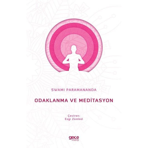 Odaklanma ve Meditasyon | Gece Kitaplığı (İnce Kapak)