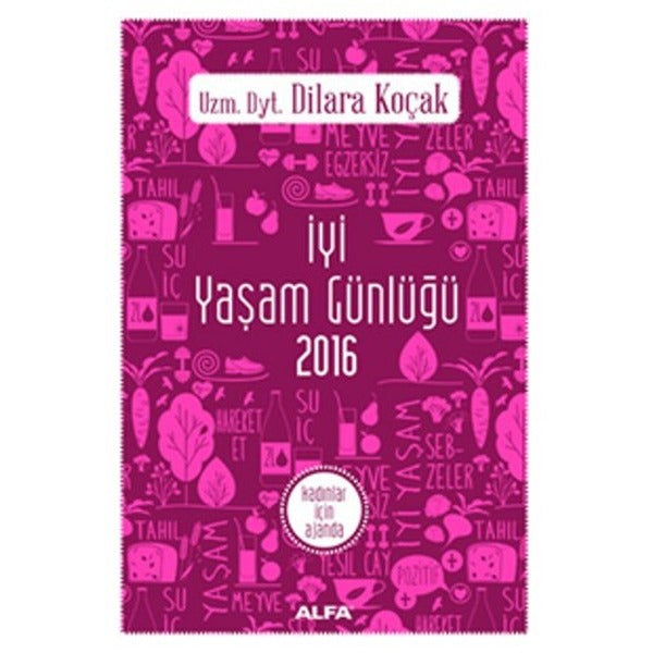 İyi Yaşam Günlüğü 2016 - Kadınlar İçin Ajanda