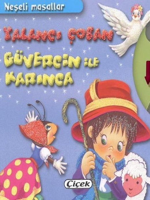 Neşeli Masallar - Yalancı Çoban Güvercin ile Karınca | Çiçek Yayıncılık (Ciltli)