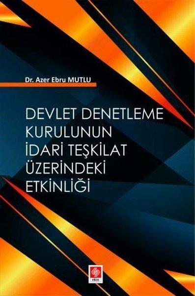 Devlet Denetleme Kurulunun İdari Teşkilat Üzerindeki Etkinliği | Ekin Basım Yayın (İnce Kapak)  - Resim 1