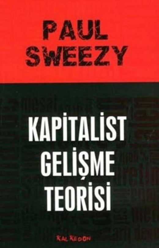 Kapitalist Gelişme Teorisi | Kalkedon Yayıncılık (Ciltsiz)