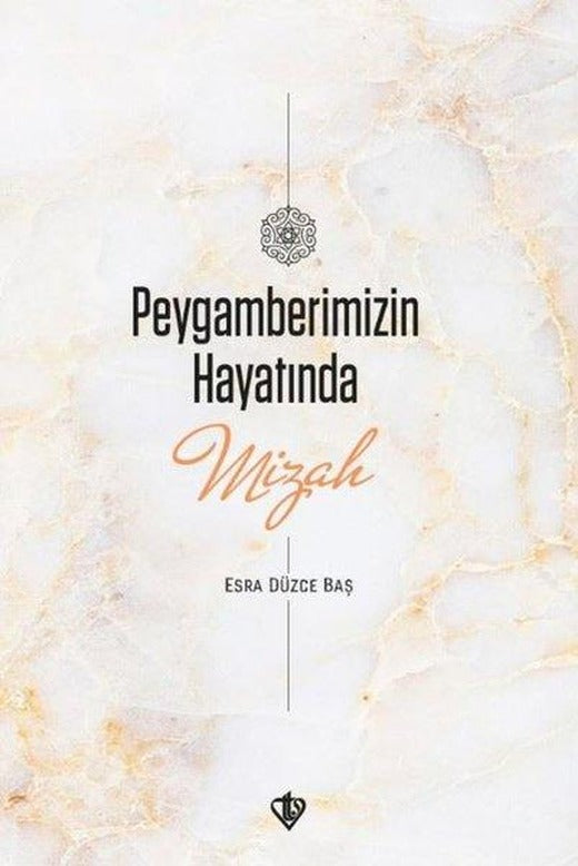 Peygamberimizin Hayatında Mizah | Türkiye Diyanet Vakfı Yayınları (İnce Kapak)
