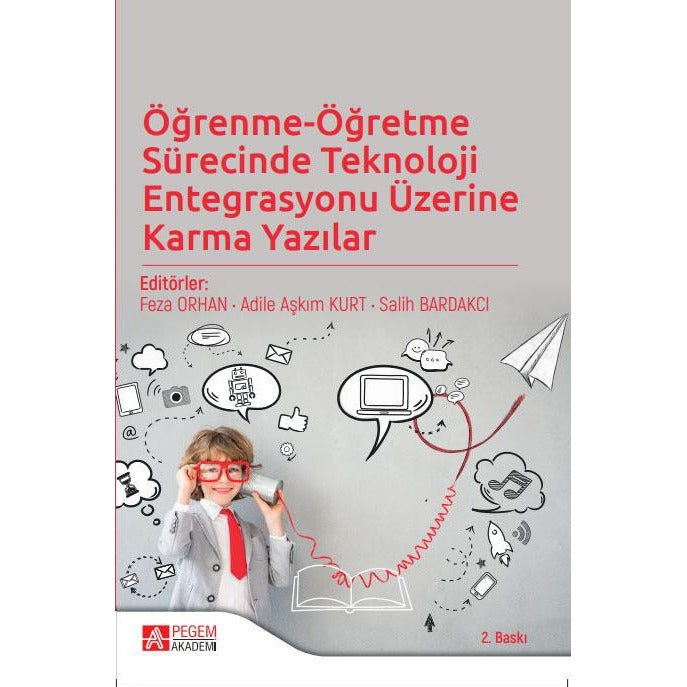 Öğrenme-Öğretme Sürecinde Teknoloji Entegrasyonu Üzerine Karma Yazılar | Pegem Akademi Yayıncılık (İnce Kapak)