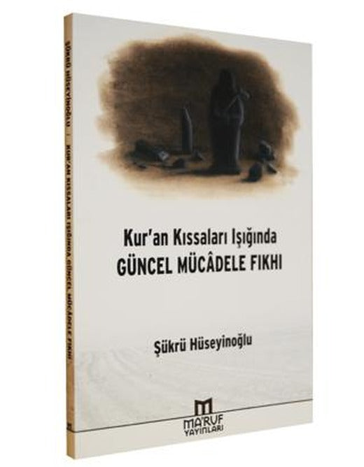 Kur'an Kıssaları Işığında Güncel Mücadele Fıkhı