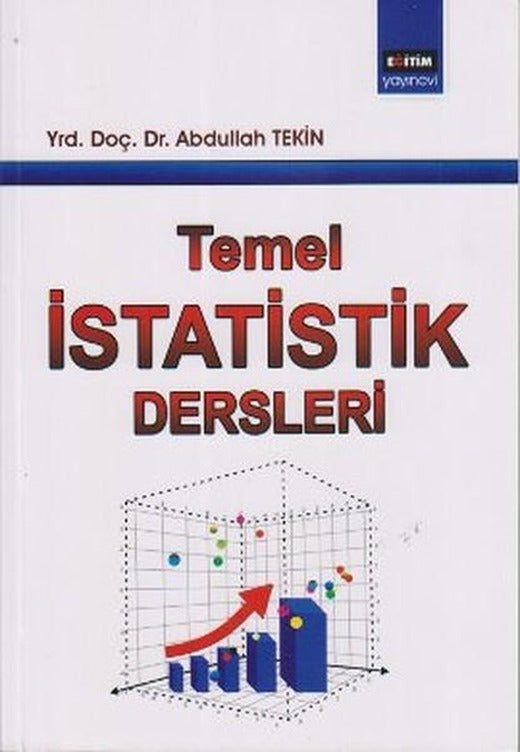 Temel İstatistik Dersleri | Eğitim Yayınevi (İnce Kapak)