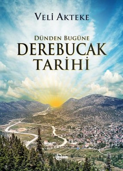 Dünden Bugüne Derebucak Tarihi | Tılsım Yayınevi