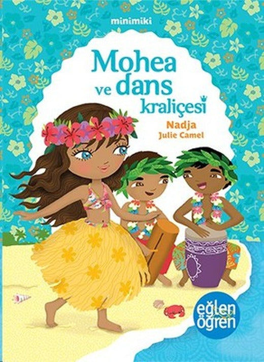 Minimiki - Mohea ve Dans Kraliçesi | Dstil Tasarım