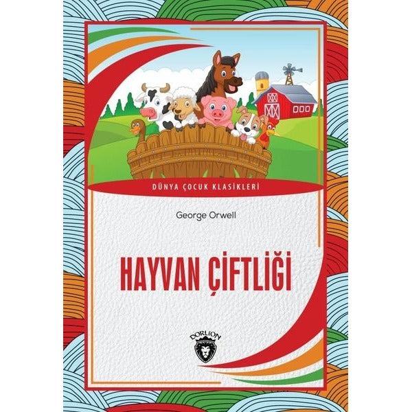 Hayvan Çiftliği - Dünya Çocuk Klasikleri | Dorlion Yayınevi