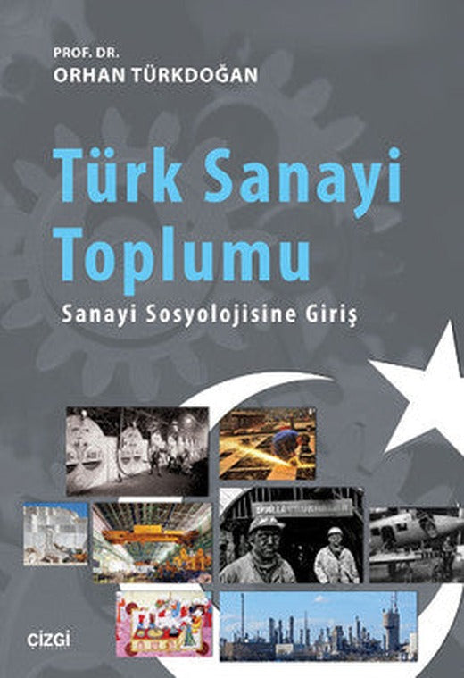 Türk Sanayi Toplumu | Çizgi Kitapevi