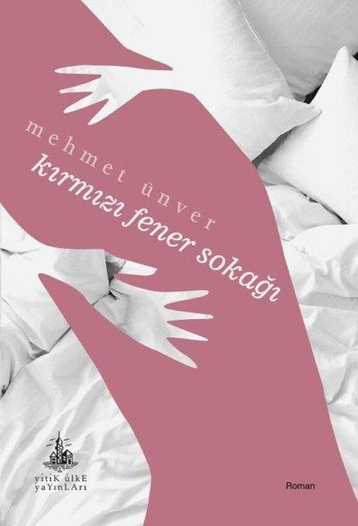Kırmızı Fener Sokağı | Yitik Ülke Yayınları (İnce Kapak)