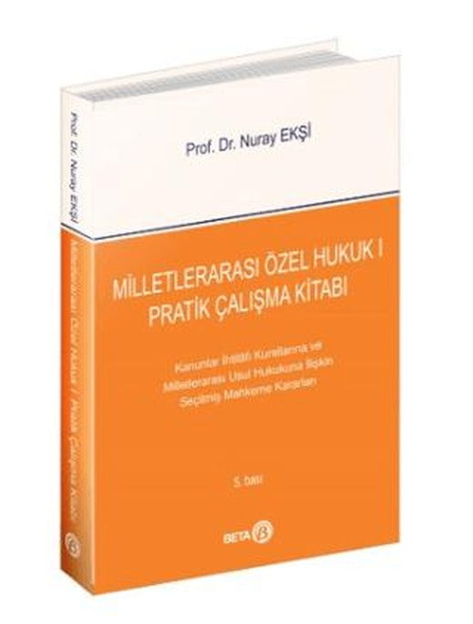 Milletlerarası Özel Hukuk 1 - Pratik Çalışma Kitabı | Beta Yayınevi (Ciltsiz)