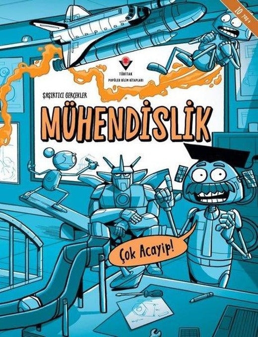 Şaşırtıcı Gerçekler - Mühendislik-Çok Acayip! | Tübitak Yayınları (İnce Kapak)