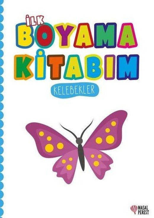 İlk Boyama Kitabım - Kelebekler | Masalperest (İnce Kapak)
