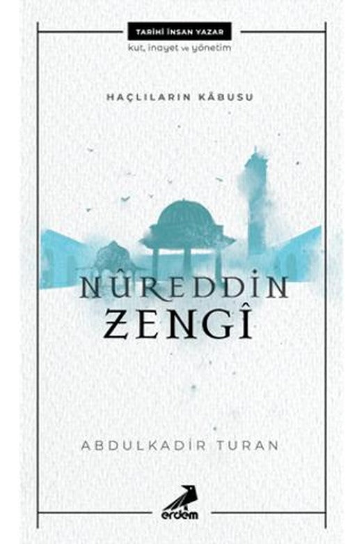 Nureddin Zengi - Haçlıların Kabusu | Erdem Yayınları (Ciltsiz)
