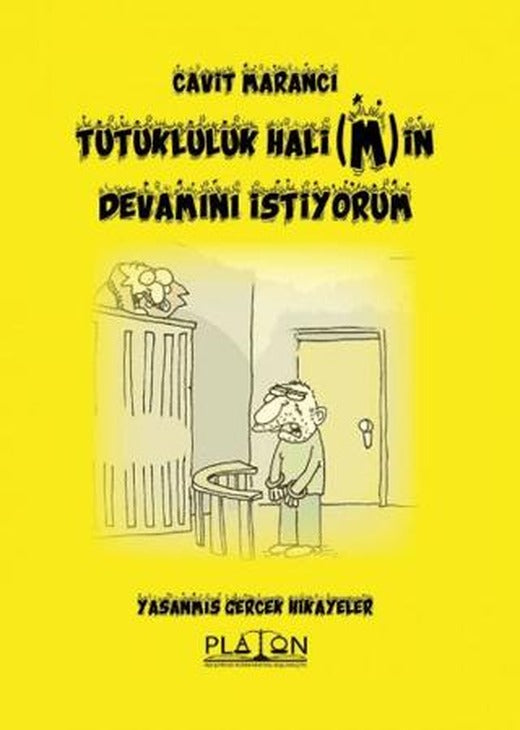 Tutukluluk Halimin Devamını İstiyorum
