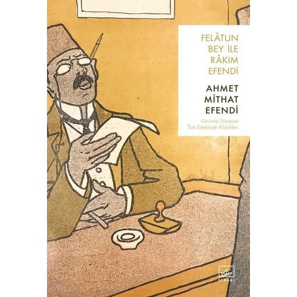 Felatun Bey ile Rakım Efendi | İthaki Yayınları