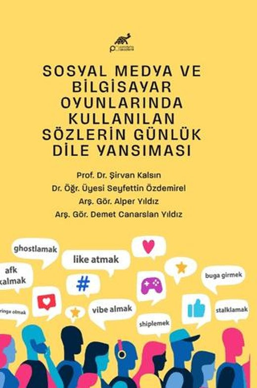 Sosyal Medya ve Bilgisayar Oyunlarında Kullanılan Sözlerin Günlük Dile Yansıması