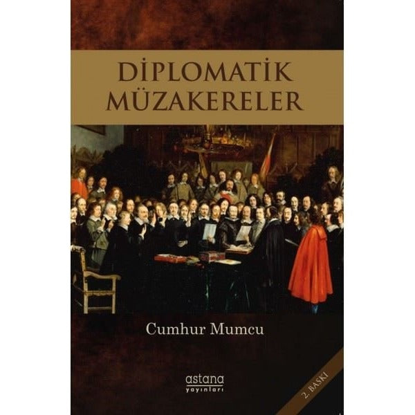 Diplomatik Müzakereler | Astana Yayınları