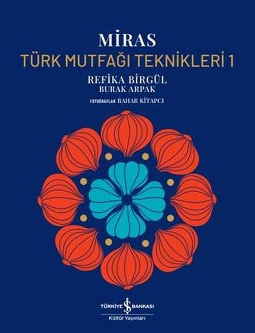 Miras - Türk Mutfağı Teknikleri Cilt 1 | İş Bankası Kültür Yayınları (Ciltli)