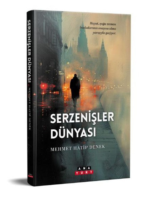 Serzenişler Dünyası - Mehmet Hatip Denek - Anayurt Yayınları