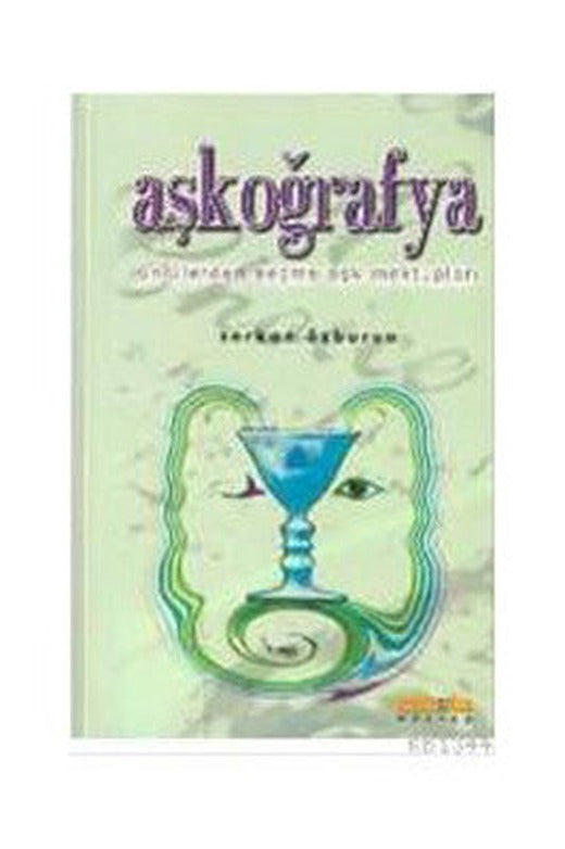 Aşkoğrafya - Ünlülerden Seçme Aşk Mektupları | Kaknüs Yayınları