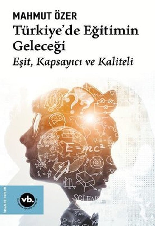 Türkiye'de Eğitimin Geleceği: Eşit Kapsayıcı ve Kaliteli | VakıfBank Kültür Yayınları