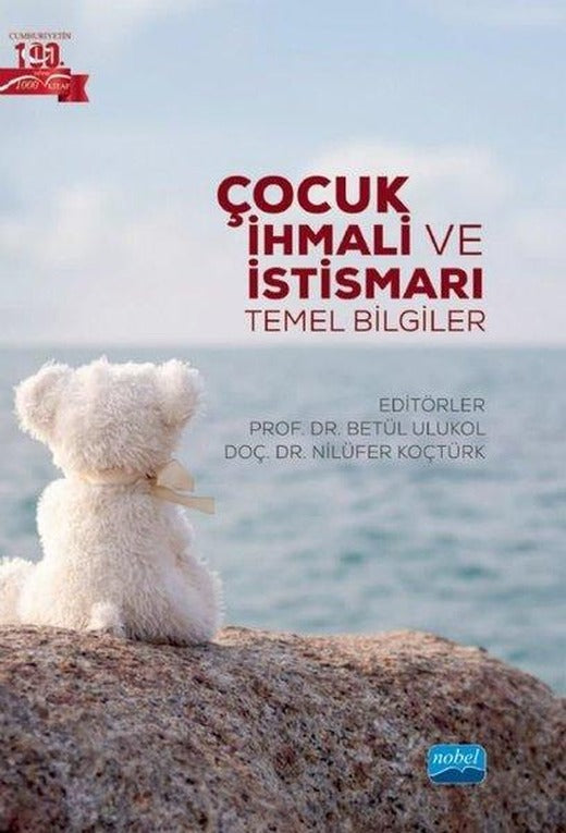 Çocuk İhmali ve İstismarı - Temel Bilgiler | Nobel Akademik Yayıncılık (İnce Kapak)