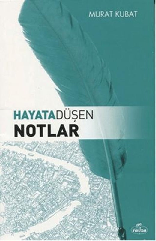 Hayata Düşen Notlar | Ravza Yayınları (Ciltsiz)